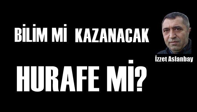 OKULLARDA BİLİM Mİ KAZANACAK HURAFE Mİ?