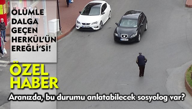 ÖLÜMLE DALGA GEÇEN HERKÜL’ÜN EREĞLİ’Sİ!