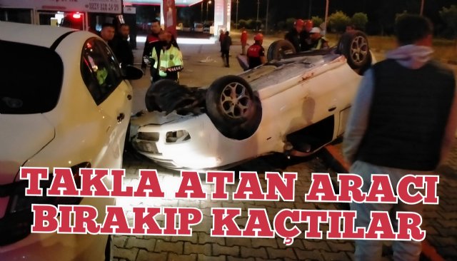 TAKLA ATAN ARACI BIRAKIP KAÇTILAR