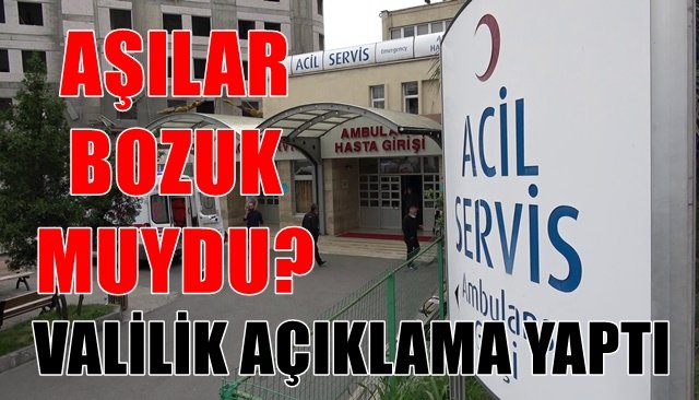 VALİLİK´TEN, BOZUK AŞI AÇIKLAMASI