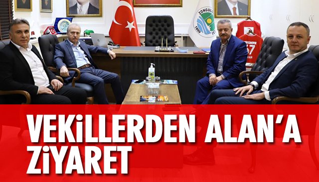 VEKİLLERDEN ALAN’A ZİYARET