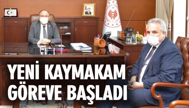 YENİ KAYMAKAM GÖREVE BAŞLADI