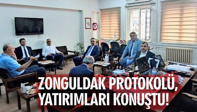 ZONGULDAK PROTOKOLÜ, YATIRIMLARI KONUŞTU!