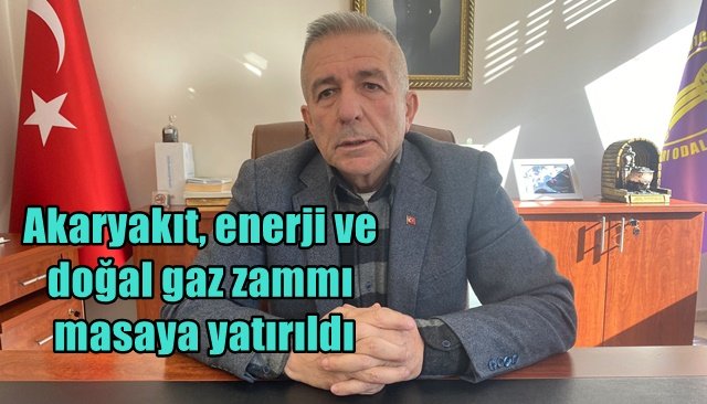 Akaryakıt, enerji ve doğal gaz zammı masaya yatırıldı