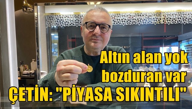 Altın alan yok bozduran var