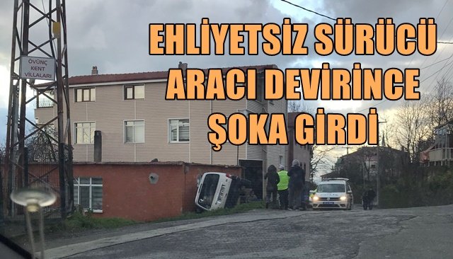 Aracı deviren sürücü şoka girdi