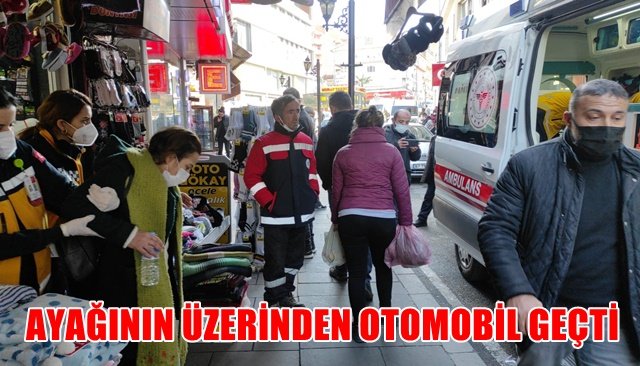 AYAĞININ ÜZERİNDEN OTOMOBİL GEÇTİ