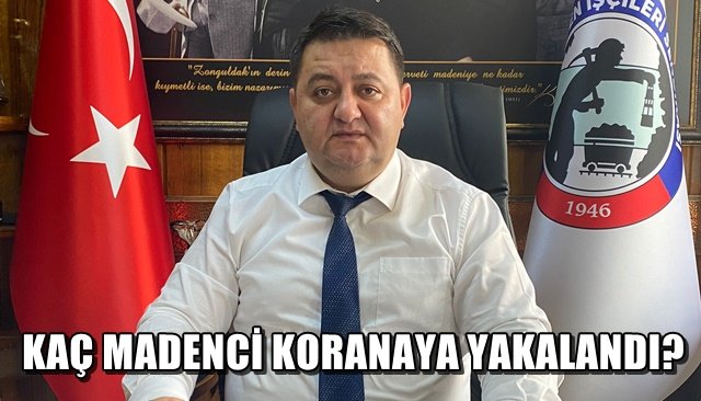 Başkan Yeşil madenlerde ki vaka sayısını açıkladı!