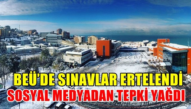 BEÜ’DE SINAVLAR ERTELENDİ...  SOSYAL MEDYADAN TEPKİ YAĞDI