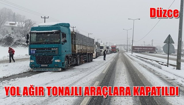  Bolu Dağı Düzce kesimi ağır tonajlı araçlara kapatıldı