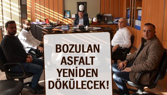 BOZULAN ASFALT YENİDEN DÖKÜLECEK! 