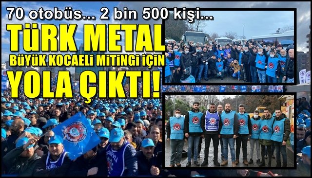 BÜYÜK KOCAELİ MİTİNGİ İÇİN YOLA ÇIKTILAR