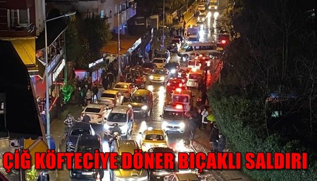 ÇİĞ KÖFTECİYE DÖNER BIÇAKLI SALDIRI