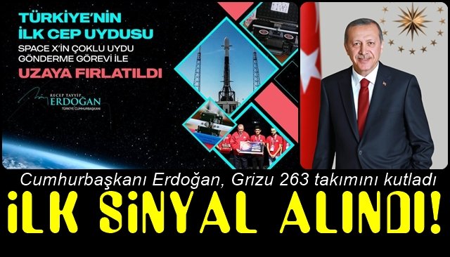Cumhurbaşkanı Erdoğan, Grizu 263 takımını kutladı… İLK SİNYAL ALINDI