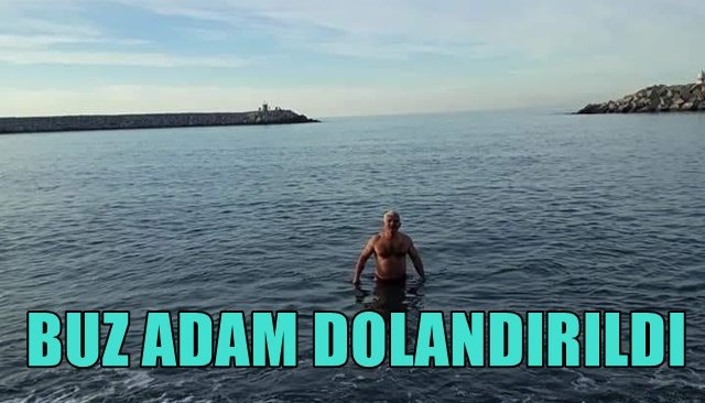 Dolandırıcıların yeni hedefi BUZ ADAM oldu