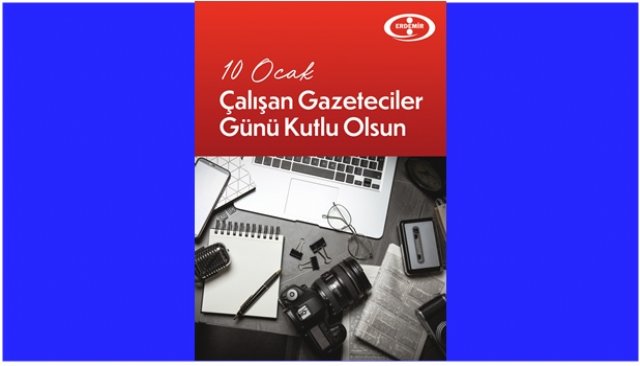 ERDEMİR: 10 OCAK ÇALIŞAN GAZETECİLER GÜNÜ KUTLU OLSUN