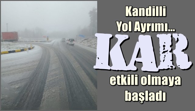 Kandilli Yol Ayrımı…Kar yağışı etkili oluyor… 