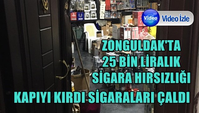  KAPIYI KIRDI SİGARALARI ÇALDI