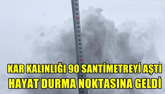 KAR KALINLIĞI 90 SANTİMETREYİ AŞTI