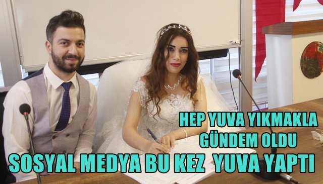 SOSYAL MEDYADA TANIŞTILAR DÜNYA EVİNE GİRDİLER