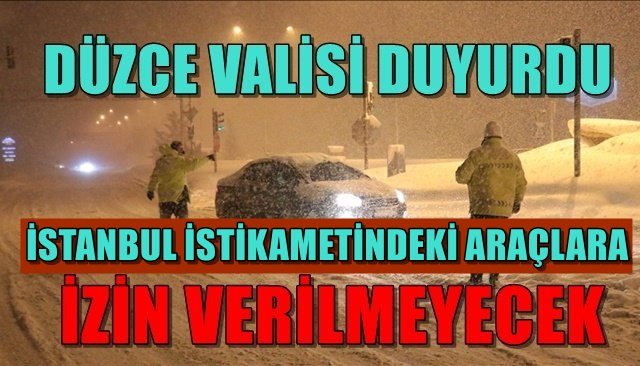 Vali duyurdu: İstanbul istikametine araç geçişlerine izin verilmeyecek