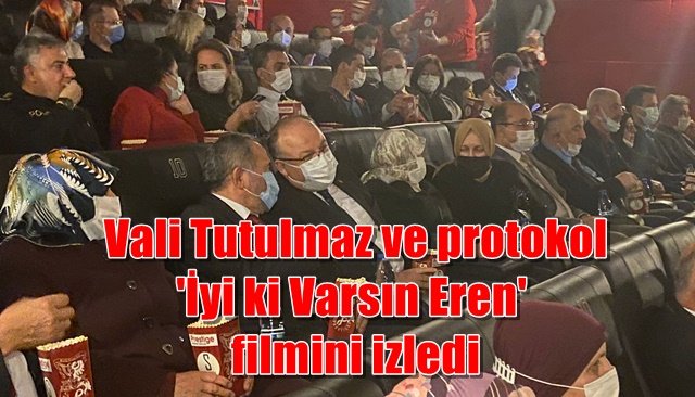  Vali Tutulmaz ve protokol ´İyi ki Varsın Eren´ filmini izledi