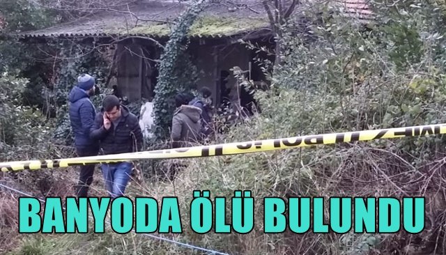 Yalnız yaşayan adam banyoda ölü bulundu