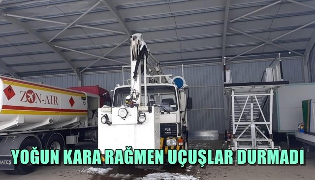 YOĞUN KARA RAĞMEN UÇUŞLAR DURMADI