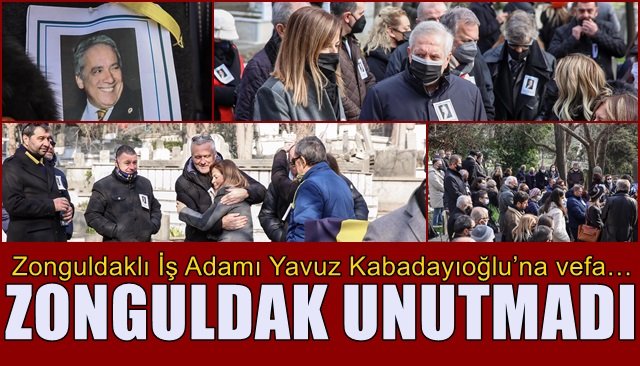Zonguldaklı İş Adamı Yavuz Kabadayıoğlu’na vefa… SENE-İ DEVRİYESİNDE İNSAN SELİ