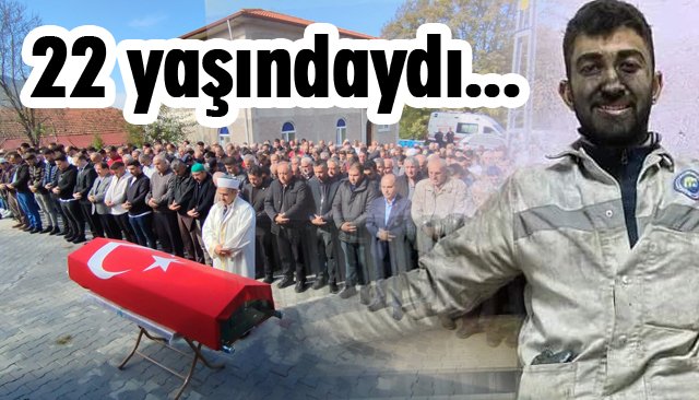 22 yaşındaydı; madende şehit oldu 