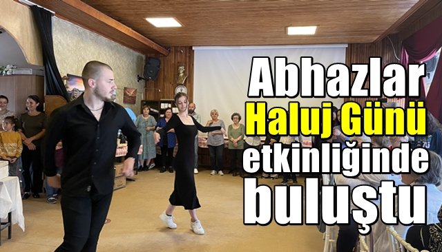 Abhazlar, Haluj Günü etkinliğinde buluştu 