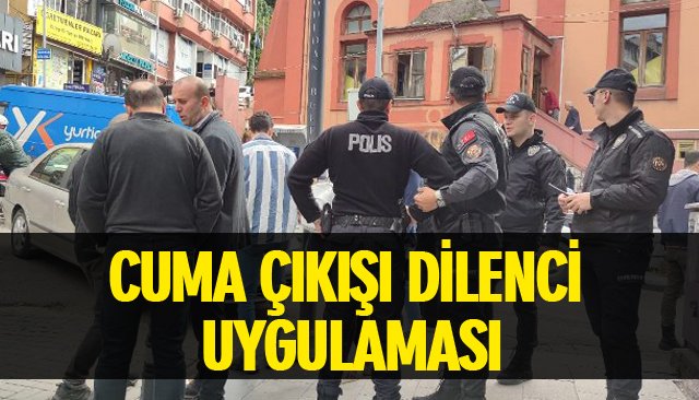 CUMA ÇIKIŞI DİLENCİ UYGULAMASI