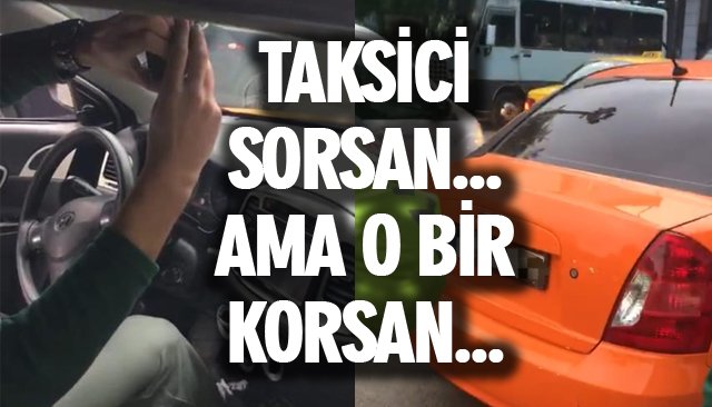 KORSAN TAKSİYE 7 BİN 544 LİRA CEZA 