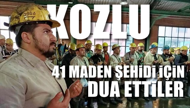 KOZLULU İŞÇİLER 41 MADEN ŞEHİDİ İÇİN DUA ETTİ