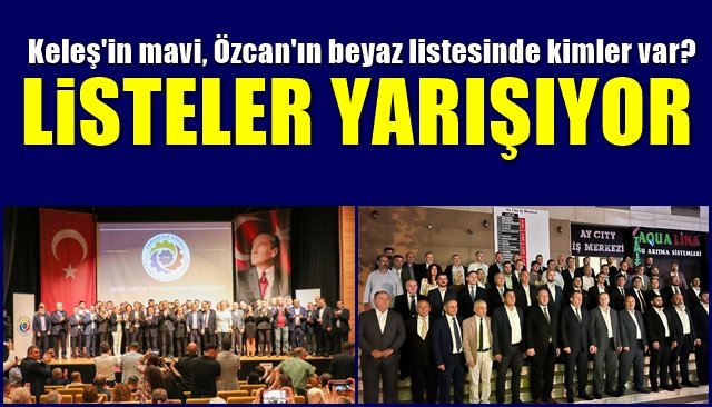 LİSTELER YARIŞIYOR!