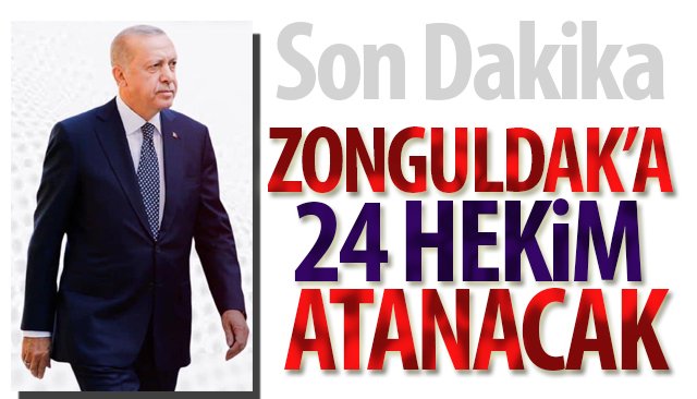 SON DAKİKA: ZONGULDAK’A 24 HEKİM ATANACAK