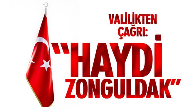 VALİLİKTEN ÇAĞRI: “HAYDİ ZONGULDAK”