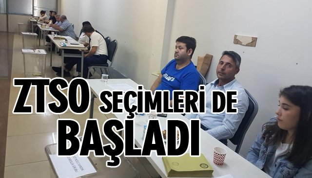 ZTSO SEÇİMLERİ BAŞLADI