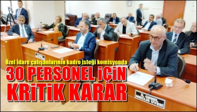 30 PERSONEL İÇİN KRİTİK KARAR!