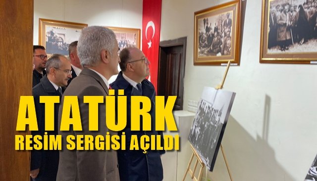 ATATÜRK KONULU RESİM SERGİSİ AÇILDI