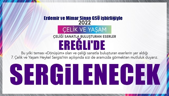 Çelik ve Yaşam Heykel Sergisi Ereğli´de...