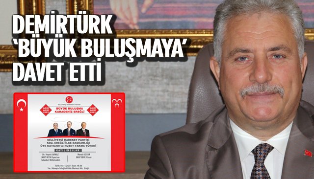 DEMİRTÜRK ‘BÜYÜK BULUŞMAYA’ DAVET ETTİ