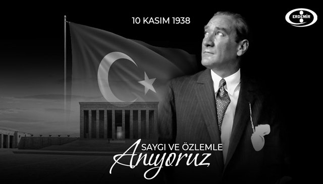 Erdemir 10 Kasım Atatürk´ü Anma Günü ilan...