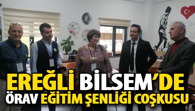 EREĞLİ BİLSEM’DE ÖRAV EĞİTİM ŞENLİĞİ COŞKUSU