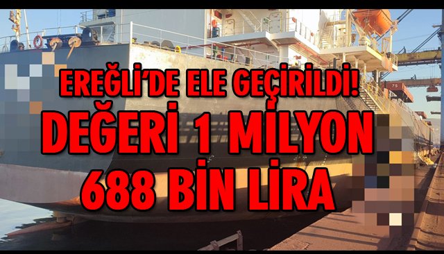 EREĞLİ’DE 1 MİLYON 688 BİN LİRALIK KAÇAK FUEL OİL ELE GEÇİRİLDİ 