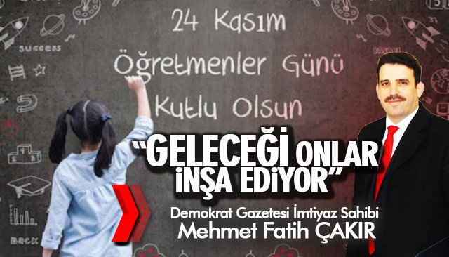 “GELECEĞİ ONLAR İNŞA EDİYOR”