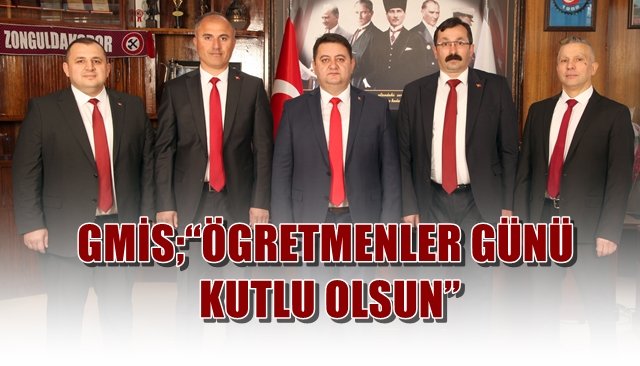 GMİS;“ÖGRETMENLER GÜNÜ KUTLU OLSUN”