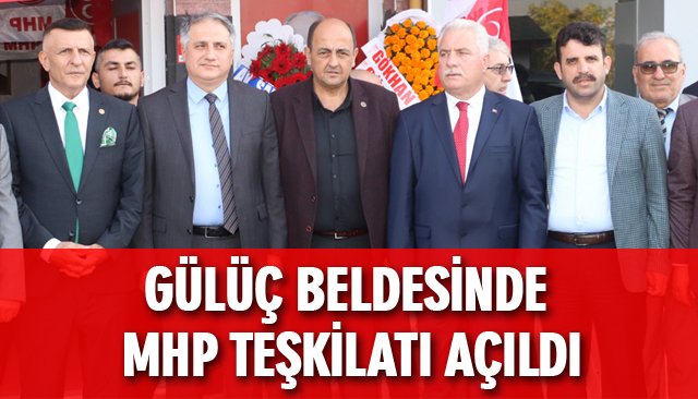 GÜLÜÇ BELDESİNDE MHP TEŞKİLATI AÇILDI