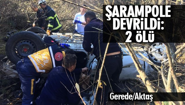 ŞARAMPOLE DEVRİLDİ: 2 ÖLÜ