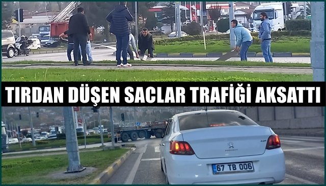 TIRDAN DÜŞEN SACLAR TRAFİĞİ AKSATTI